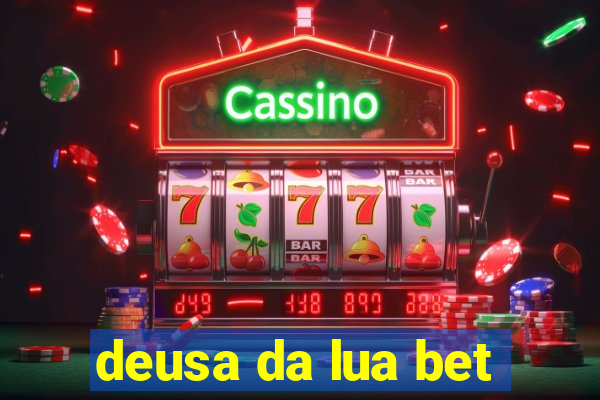 deusa da lua bet